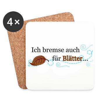 Ich bremse auch für Blätter ... - Untersetzer (4er-Set) - Weiß - Vorne