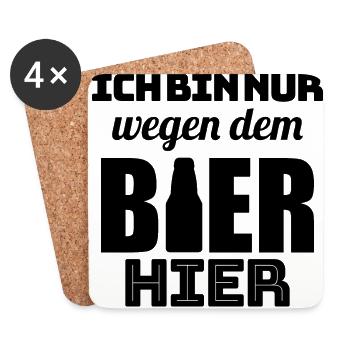 Bier Ich bin wegen dem Bier Hier - Untersetzer (4er-Set) - Weiß - Vorne