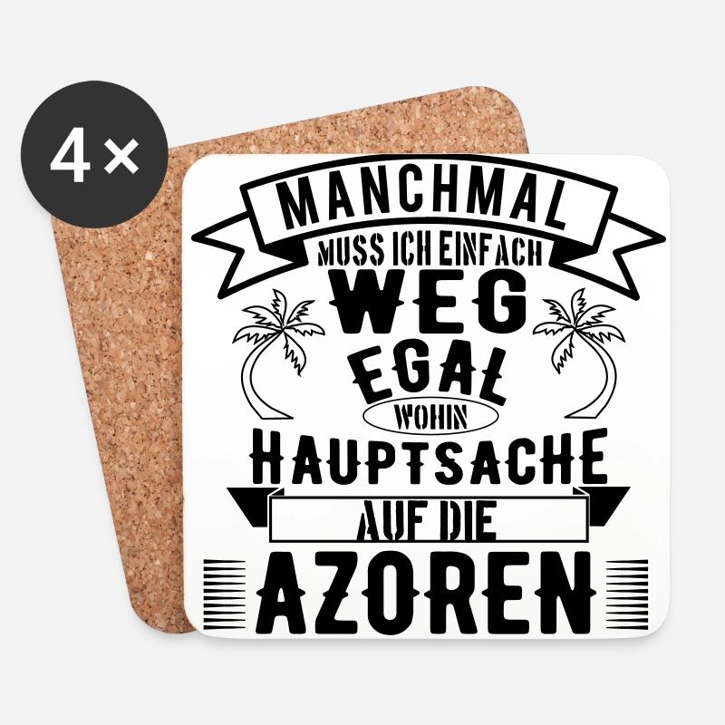 Manchmal muss ich einfach weg - Hauptsache Azoren - Untersetzer (4er-Set) - Weiß