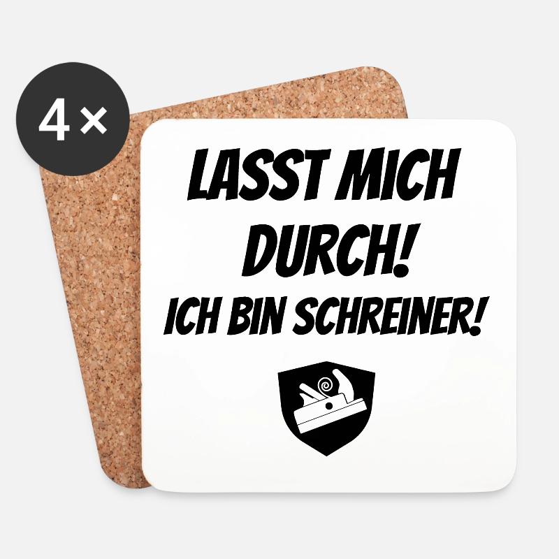 Lasst mich durch! Ich bin Schreiner! - Untersetzer (4er-Set) - Weiß