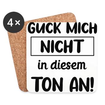 Guck mich nicht in diesem Ton an! - Untersetzer (4er-Set) - Weiß - Vorne