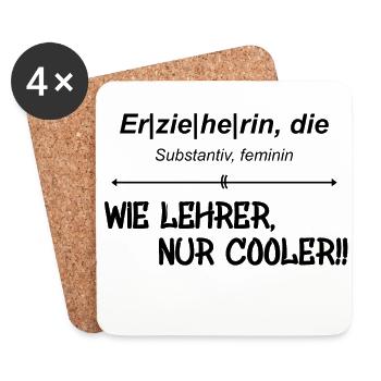 Erzieherin- wie Lehrer, nur cooler!! - Untersetzer (4er-Set) - Weiß - Vorne