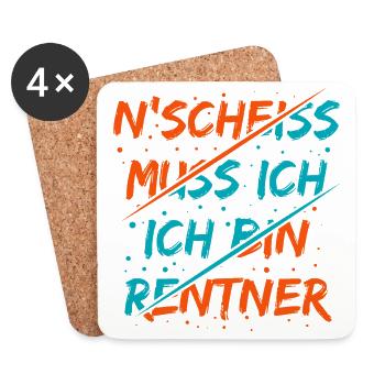 N Scheiss muss ich ich bin Renter Lustiger Spruch - Untersetzer (4er-Set) - Weiß - Vorne