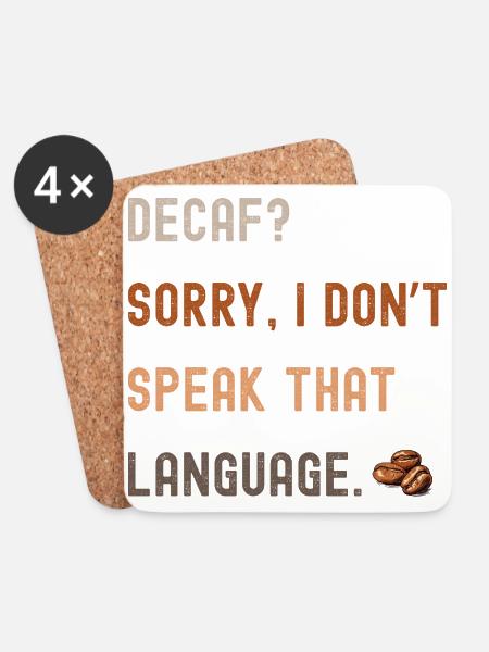 Kaffee Spruch – Decaf? Sorry... - Untersetzer (4er-Set) - Weiß