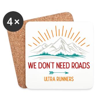 We Don't Need Roads. Ultra Runners - Coasters (set of 4) - white - Front