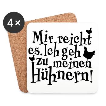 Mir reicht es. Ich geh zu meinen Hühnern - Untersetzer (4er-Set) - Weiß - Vorne