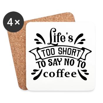 Sticker Life is too short to say no to coffee - Coasters (set of 4) - white - Front