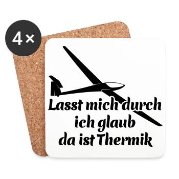 Lasst mich durch ich glaub da ist Thermik - Spruch - Untersetzer (4er-Set) - Weiß - Vorne