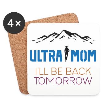 Ultra Mom - I'll Be Back Tomorrow - Coasters (set of 4) - white - Front