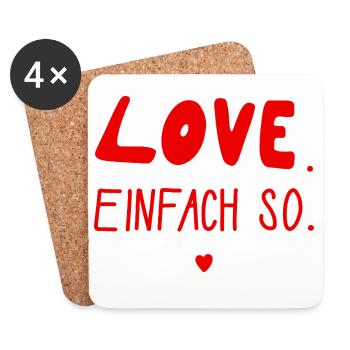 Love. Einfach so. Valentinstag, Hochzeit, Liebe - Untersetzer (4er-Set) - Weiß - Vorne