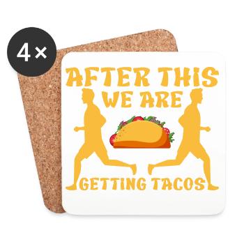 Marathon Runner After We Getting Tacos Running - Coasters (set of 4) - white - Front