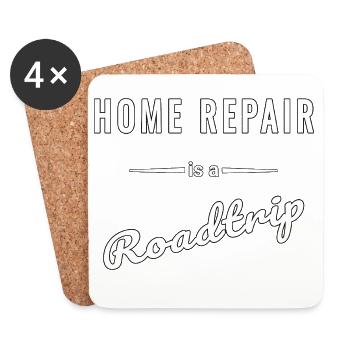 Home Repair is a Roadtrip – Spruch - Untersetzer (4er-Set) - Weiß - Vorne