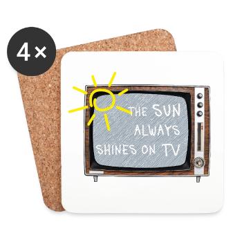 The Sun Always Shines on TV – Retro Spruch - Untersetzer (4er-Set) - Weiß - Vorne
