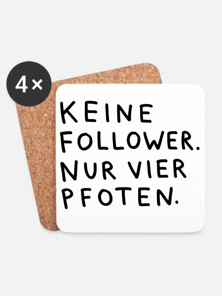 Keine Follower, nur vier Pfoten – Spruch "Hund" - Untersetzer (4er-Set) - Weiß