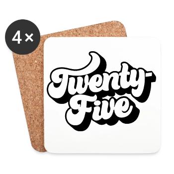 Twenty-Five 25th Birthday Men Women 25 Years Old - Coasters (set of 4) - white - Front