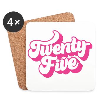 Twenty-Five 25th Birthday For Women 25 Years Old - Coasters (set of 4) - white - Front