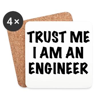 Glauben Sie mir, ich bin Ingenieur. Humor Shirt * - Untersetzer (4er-Set) - Weiß - Vorne