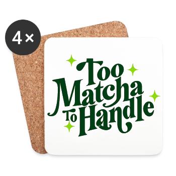 Too Matcha To Handle - Coasters (set of 4) - white - Front