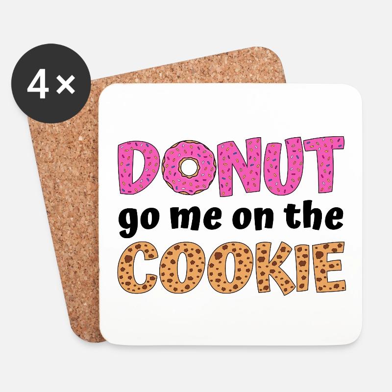 Donut go me on the cookie - Spruch Donuts - Untersetzer (4er-Set) - Weiß