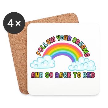 Follow your dreams and go back to bed. Humour # - Coasters (set of 4) - white - Front