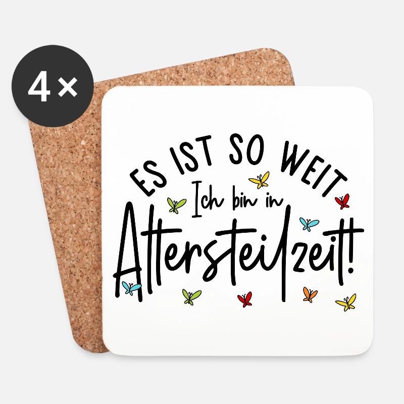 Ruhestand Es ist so weit Ich bin in Altersteilzeit - Untersetzer (4er-Set) - Weiß