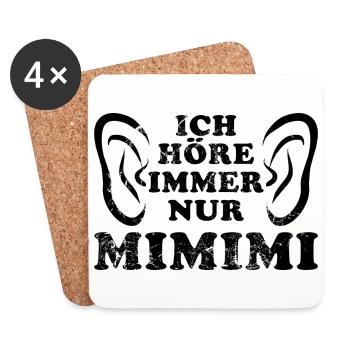 Ich höre immer nur Mimimi - rumheulen Spruch - Untersetzer (4er-Set) - Weiß - Vorne