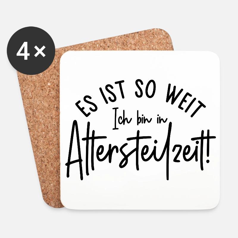 Es ist so weit Ich bin in Altersteilzeit Ruhestand - Untersetzer (4er-Set) - Weiß