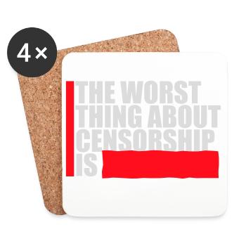 The Worst Thing About Censorship Is Funny Irony - Coasters (set of 4) - white - Front