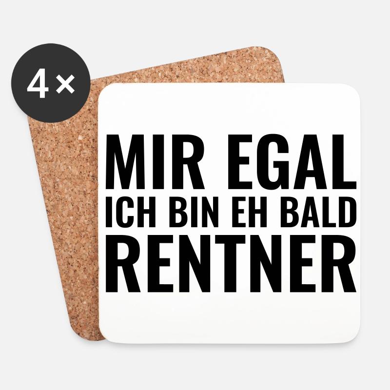 Mir egal ich bin eh bald Rentner - Untersetzer (4er-Set) - Weiß
