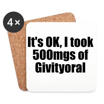 It's okay, I have 500 mg oral motivational tablets - Coasters (set of 4) - white - Front