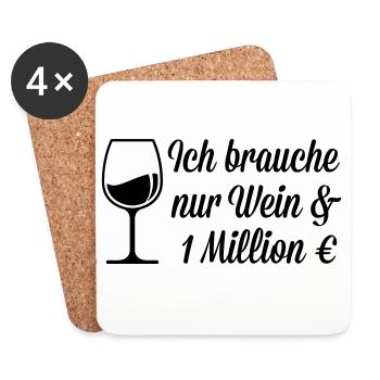 Ich brauche Wein und 1 Million Euro - Untersetzer (4er-Set) - Weiß - Vorne