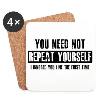 you need not repeat yourself - Coasters (set of 4) - white - Front