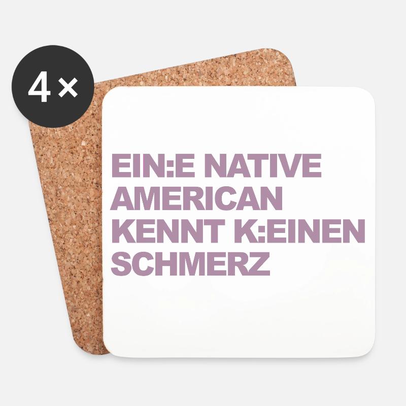 WOKE SATIRE: Ein Indianer kennt keinen Schmerz - Untersetzer (4er-Set) - Weiß