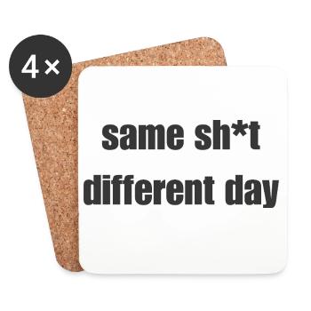 Same Shit Different Day – Sarkastisches Statement - Untersetzer (4er-Set) - Weiß - Vorne
