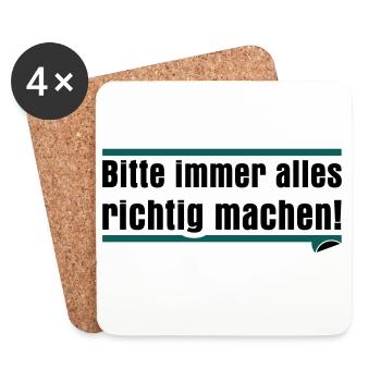 Bitte immer alles richtig machen - Untersetzer (4er-Set) - Weiß - Vorne