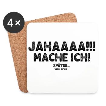 Jahaaaa Mache Ich! Später Vielleicht - Untersetzer (4er-Set) - Weiß - Vorne