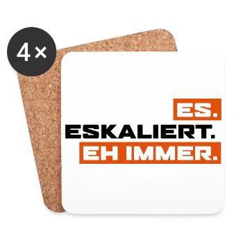 Es Eskaliert Eh Immer - Untersetzer (4er-Set) - Weiß - Vorne