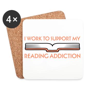 I Work To Support My Reading Addiction Books Logo - Coasters (set of 4) - white - Front