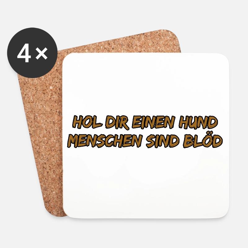 Hol dir einen Hund – frecher Spruch - Untersetzer (4er-Set) - Weiß