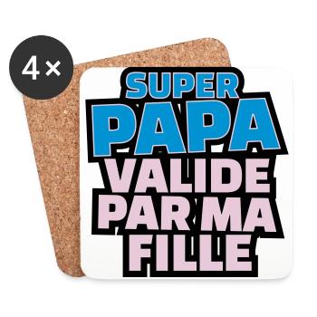 super papa validé par ma fille - Dessous de verre (lot de 4) - blanc - Devant