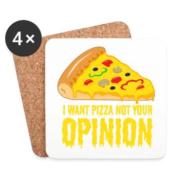 I want Pizza - not your opinion - Untersetzer (4er-Set) - Weiß - Vorne