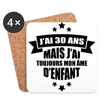j'ai 30 ans mais j'ai toujours mon âme d'enfant - Dessous de verre (lot de 4) - blanc - Devant
