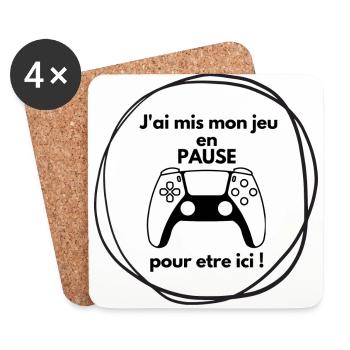j ai mis mon jeu en pause pour etre ici - Dessous de verre (lot de 4) - blanc - Devant