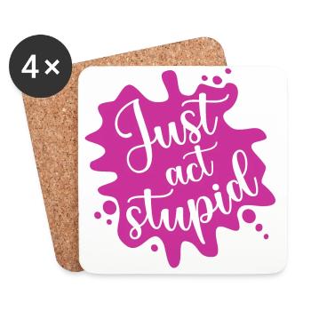 Just act stupid - Coasters (set of 4) - white - Front
