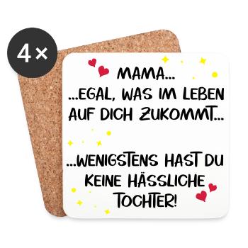 Mama hässliche Tochter Muttertag lustig Spruch - Untersetzer (4er-Set) - Weiß - Vorne