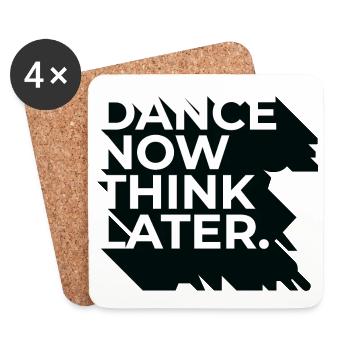 Dance now think later - Coasters (set of 4) - white - Front