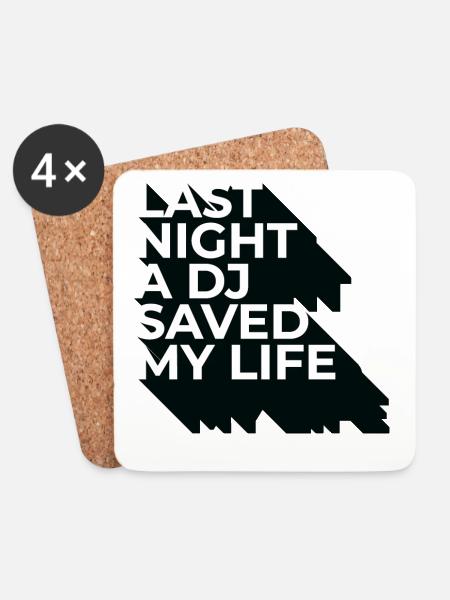 Last night a dj saved my life - Untersetzer (4er-Set) - Weiß