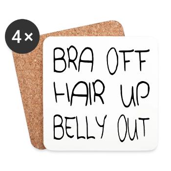 Bra off Hair up Belly out - Coasters (set of 4) - white - Front