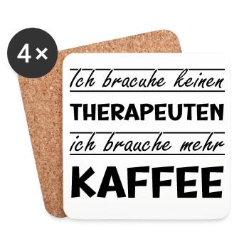 ich brauche keinen Therapeuten, ich brauche Kaffee - Untersetzer (4er-Set) - Weiß - Vorne