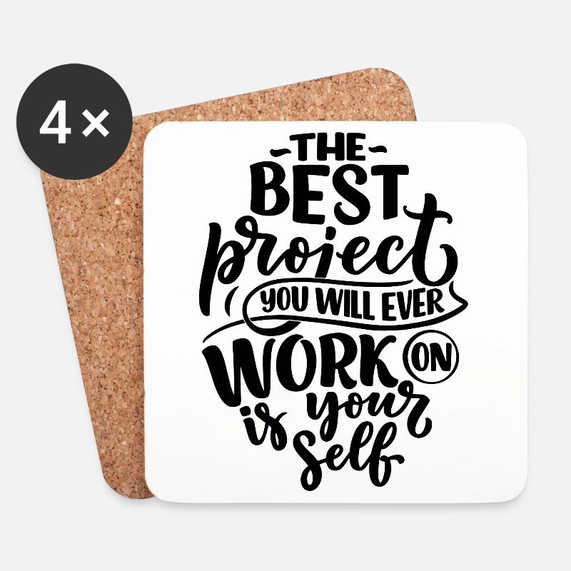 THE BEST PROJEKCT YOU WILL EVER WORK ON IS YOUR... - Untersetzer (4er-Set) - Weiß